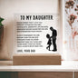 To My Daughter, Love Your Dad | Square Acrylic Plaque